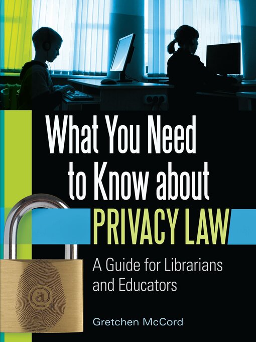 Title details for What You Need to Know about Privacy Law by Gretchen McCord - Available